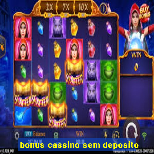 bonus cassino sem deposito